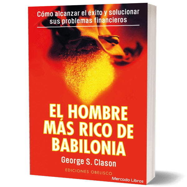 El hombre más rico de Babilonia | George S. Clason