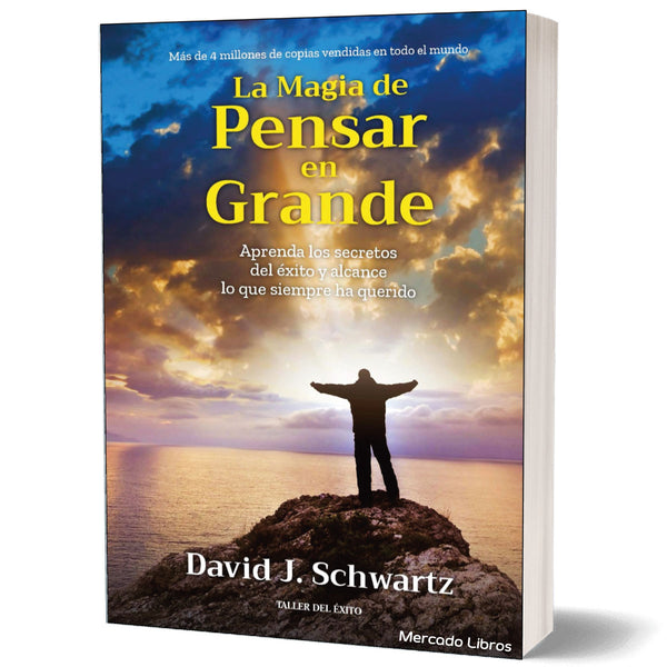 La magia de pensar en grande | David J. Schwartz